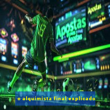 o alquimista final explicado